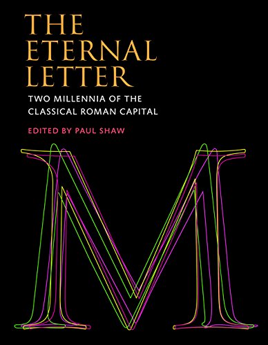 The Eternal Letter – Two Millennia of the Classical Roman Capital