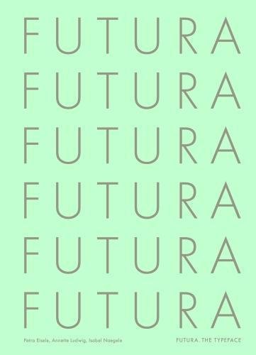 Futura: The Typeface