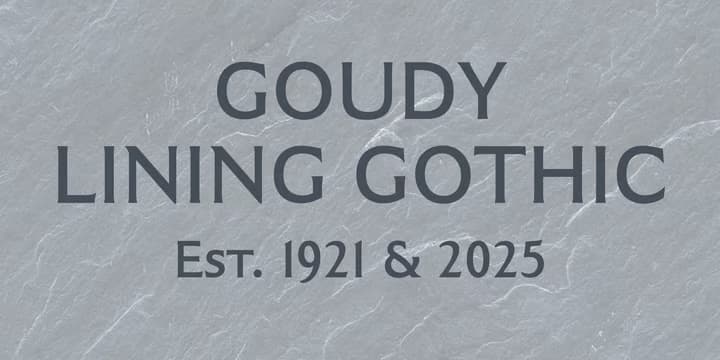 Goudy Lining Gothic